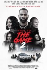 Watch True to the Game 2 0123movies