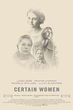 Watch Certain Women 0123movies