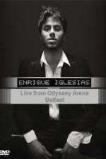 Watch Enrique Iglesias - Live from Odyssey Arena Belfast 0123movies