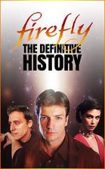 Watch Firefly: The Definitive History 0123movies