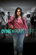 Watch Dying in Plain Sight 0123movies