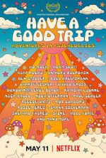 Watch Have a Good Trip: Adventures in Psychedelics 0123movies
