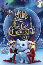 Watch Elf Pets: A Fox Cub\'s Christmas Tale 0123movies