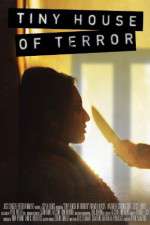 Watch Tiny House of Terror 0123movies