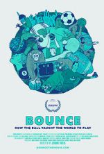 Watch Bounce: How the Ball Taught the World to Play 0123movies