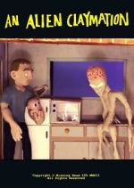 Watch An Alien Claymation (Short 2013) 0123movies