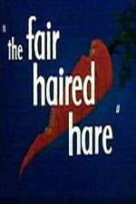 Watch The Fair Haired Hare 0123movies