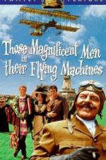 Watch Those Magnificent Men in Their Flying Machines or How I Flew from London to Paris in 25 hours 11 minutes 0123movies