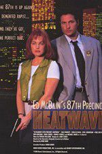 Watch Ed McBain\'s 87th Precinct: Heatwave 0123movies
