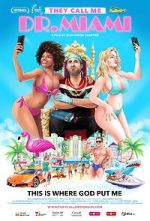 Watch They Call Me Dr. Miami 0123movies