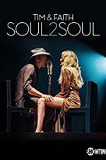 Watch Tim & Faith: Soul2Soul 0123movies