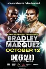 Watch Timothy Bradley vs Juan Manuel Marquez Undercard 0123movies
