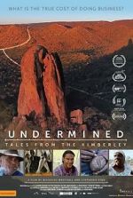 Watch Undermined - Tales from the Kimberley 0123movies