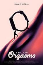 Watch 1 Billion Orgasms 0123movies