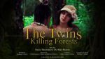 Watch The Twins Killing Forests 0123movies