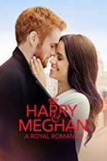 Watch Harry & Meghan: A Royal Romance 0123movies