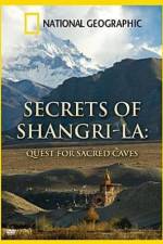 Watch National Geographic Secrets of Shangri-La Quest For Sacred Caves 0123movies