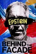 Watch Epstein: Behind the Faade 0123movies