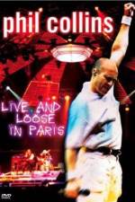 Watch Phil Collins: Live and Loose in Paris 0123movies