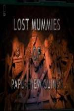 Watch National Geographic Lost Mummies Of Papua New Guinea 0123movies