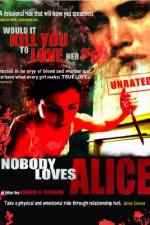 Watch Nobody Loves Alice 0123movies