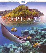 Watch Papua 3D the Secret Island of the Cannibals 0123movies