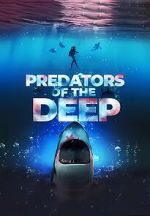 Watch Predators of the Deep: The Hunt for the Lost Four 0123movies