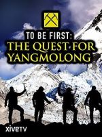 Watch To Be First: The Quest for Yangmolong 0123movies