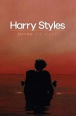 Watch Harry Styles: Behind the Album 0123movies