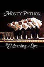 Watch Monty Python: The Meaning of Live 0123movies