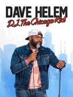 Watch Dave Helem: DJ, the Chicago Kid (TV Special 2021) 0123movies