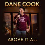 Watch Dane Cook: Above it All 0123movies