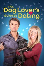 Watch The Dog Lover\'s Guide to Dating 0123movies