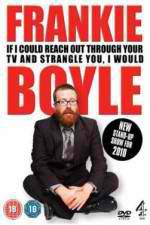 Watch Frankie Boyle Live 2: If I Could Reach Out Through Your TV and Strangle You I Would 0123movies
