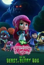 Watch Strawberry Shortcake and the Beast of Berry Bog 0123movies
