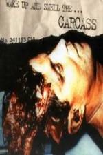 Watch Carcass - Wake Up and Smell the Carcass 0123movies