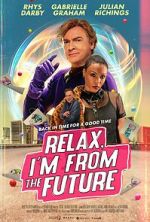 Watch Relax, I\'m from the Future 0123movies