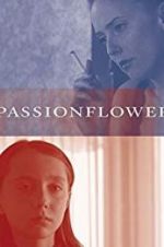 Watch Passionflower 0123movies