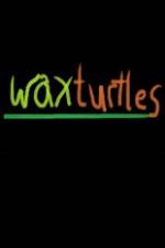 Watch Wax Turtles 0123movies