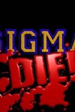 Watch Sigma Die 0123movies