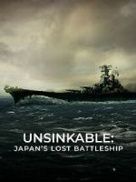 Watch Unsinkable: Japan\'s Lost Battleship 0123movies