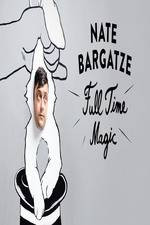 Watch Nate Bargatze: Full Time Magic 0123movies