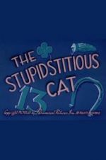 Watch The Stupidstitious Cat 0123movies