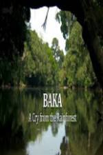 Watch Baka - A Cry From The Rainforest 0123movies