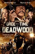 Watch Once Upon a Time in Deadwood 0123movies