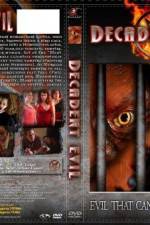 Watch Decadent Evil 0123movies