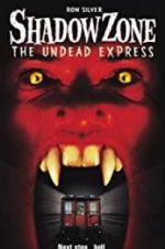 Watch Shadow Zone: The Undead Express 0123movies