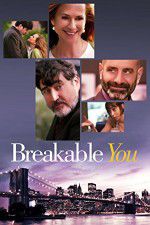 Watch Breakable You 0123movies