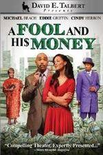 Watch David E Talberts A Fool and His Money 0123movies
