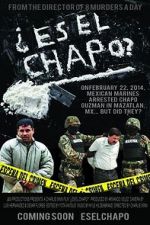 Watch Es El Chapo? 0123movies